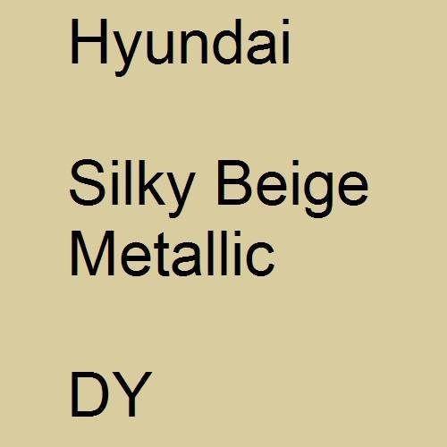 Hyundai, Silky Beige Metallic, DY.